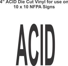 Die Cut 4in Vinyl Symbol ACID for NFPA (National Fire Prevention Association) for 10x10 Signs